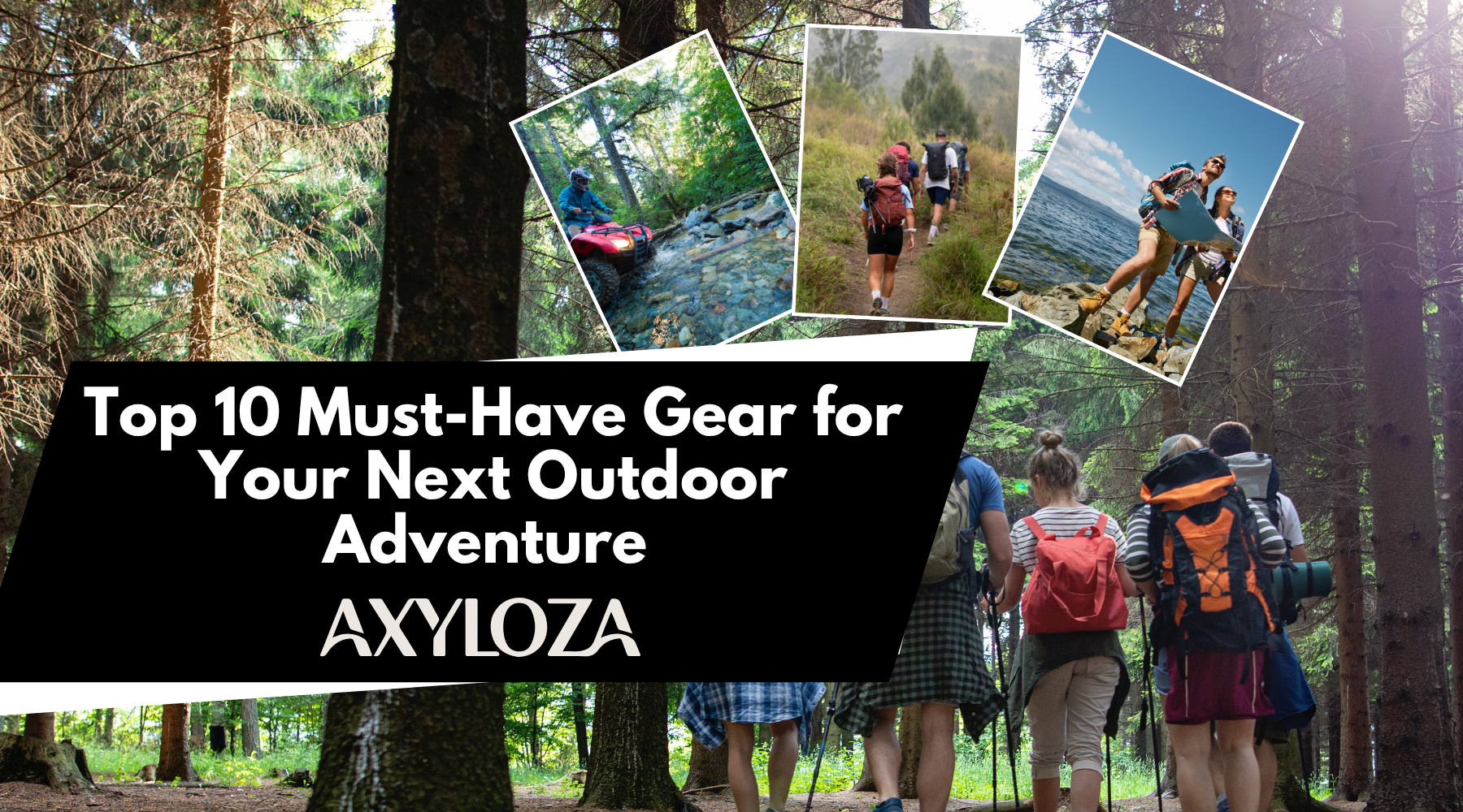  10 Must-Have Gear for Your Next Outdoor Adventure 